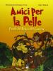 Amici per la pelle. Favole del Benin e del Camerun