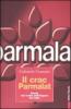 Il crac Parmalat. Storia del crollo dell'impero del latte
