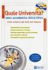 Quale universit�? Anno accademico 2013-2014. Guida completa agli studi post-diploma. Con CD-ROM