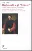 Machiavelli e gli �Svizzeri� e altre �machiavellerie� filosofiche concernenti la natura, la guerra, lo stato, la societ�, l'etica e la civilt�