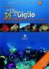 Nel blu del Giglio. 39 immersioni classiche e inedite