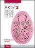 Arte. Artisti, opere e temi. Con espansione online. Per le Scuole superiori vol.3