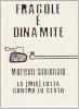 Fragole e dinamite. La (mia) lotta contro lo stato