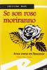 Se son rose moriranno. Intrigo spinoso per Rebaudengo