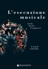 L' esecuzione musicale. Prospettive e problemi