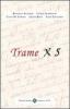 Trame X5