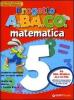 Progetto A.BA.CO. Matematica. Quaderno operativo. Per la 5� classe della Scuola elementare