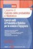 L' esame di calcolo delle probabilit� e statistica. Esercizi svolti di probabilit� e statistica per le scienze e l'ingegneria