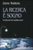 La ricerca � sogno. Il medico che tutti vorrebbero avere