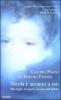 Nicola � accanto a me. Mio figlio mi parla ancora dall'aldil�