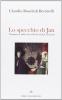 Lo specchio di Jan. Trasparenze della vita nell'arte di Jan Van Eyck