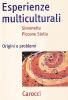 Esperienze multiculturali. Origini e problemi