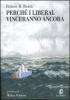 Perch� i liberal vinceranno ancora