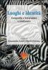 Luoghi e identit�. Geografie e letterature a confronto