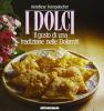 I dolci. Il gusto di una tradizione nelle Dolomiti