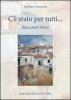 C'� stato per tutti. Racconti brevi