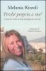 Perch� proprio a me? Come ho vinto la mia battaglia per la vita