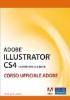 Adobe Illustrator CS4. Classroom in a book. Corso ufficiale Adobe. Con CD-ROM