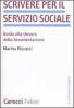 Scrivere per il servizio sociale. Guida alla stesura della documentazione