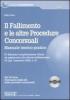 Il fallimento e le altre procedure concorsuali. Manuale teorico-pratico. Con CD-ROM