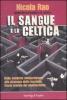 Il sangue e la celtica. Dalle vendette antipartigiane alla strategia della tensione. Storia armata del neofascismo