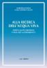 Alla ricerca dell'acqua viva. Spiritualit� cristiana e New Age a confronto