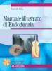 Manuale illustrato di endodonzia. Con CD-ROM
