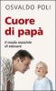 Cuore di pap�. Il modo maschile di educare