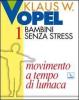 Bambini senza stress vol.1