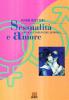 Sessualit� e amore. Guida all'educazione sessuale