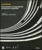 Luigi Moretti. Razionalismo e trasgressivit� tra barocco e informale