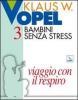 Bambini senza stress vol.3