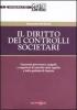 Il diritto dei controlli societari. Corporate governance: soggetti e organismi di controllo della legalit� e della gestione di impresa