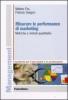 Misurare le performance di marketing. Metriche e metodi quantitativi