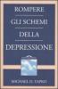 Rompere gli schemi della depressione