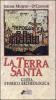 La Terra Santa. Guida storico archeologica