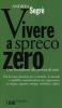 Vivere a spreco zero. Una rivoluzione alla portata di tutti