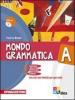 Mondo grammatica. Vol. B. Con espansione online. Per la Scuola media vol.2