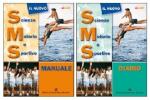 Il nuovo sms. Scienze motorie e sportive. Per la Scuola media Il nuovo sms. Scienze motorie e sportive. Per la Scuola media