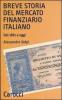 Breve storia del mercato finanziario italiano. Dal 1861 a oggi
