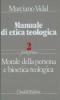 Manuale di etica teologica vol.2.1