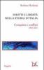 Diritti e libert� nella storia d'Italia. Conquiste e conflitti 1861-2011