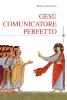 Ges� comunicatore perfetto