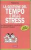 La gestione del tempo e dello stress per Rookies