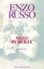 Nato in Sicilia
