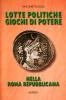 Lotte politiche, giochi di potere nella Roma repubblicana