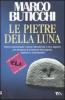 Le pietre della luna. Ediz. a caratteri grandi