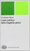 L' arte politica della tragedia greca