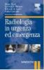 Radiologia in urgenza ed emergenza