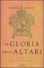 La gloria degli altari. I papi santi nella storia della chiesa
